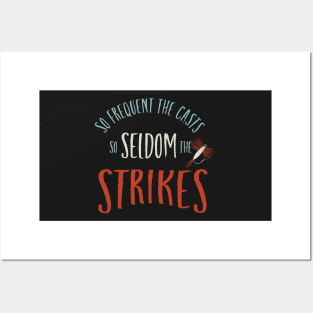 Fishing Saying So Seldom the Strikes Posters and Art